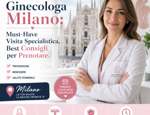 Ginecologa Milano: Must-Have Visita Specialistica, Best Consigli per Prenotare