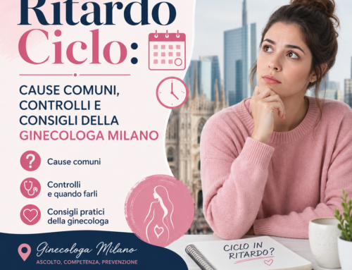 Ritardo Ciclo: Cause Comuni, Controlli e Consigli della Ginecologa Milano